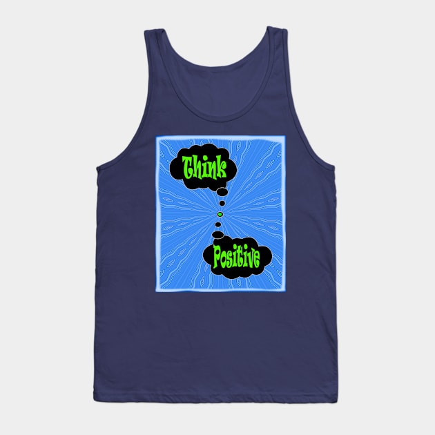 Think Positive to save the planet Tank Top by PlanetMonkey